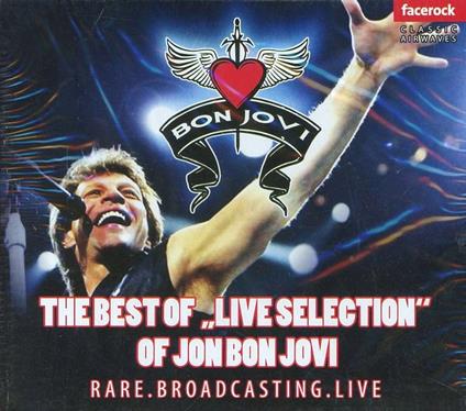 The Best of Live Selection - CD Audio di Bon Jovi