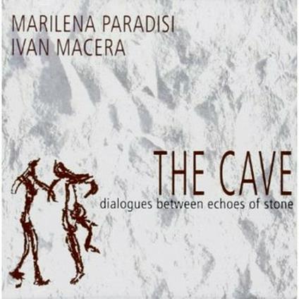 The Cave - CD Audio di Marilena Paradisi,Ivan Macera