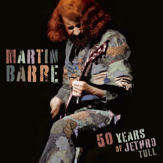 50 Years Of Jethro Tull - CD Audio di Martin Barre