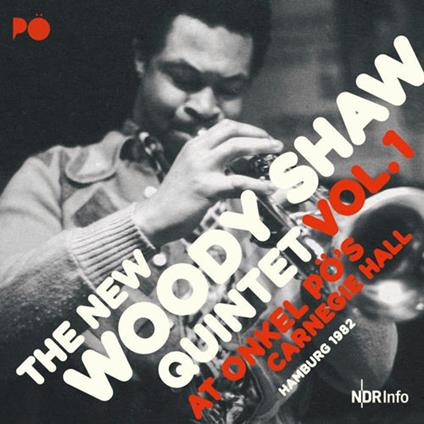 At Onkel Po's Carnegie Hall 1982 vol.1 - CD Audio di Woody Shaw