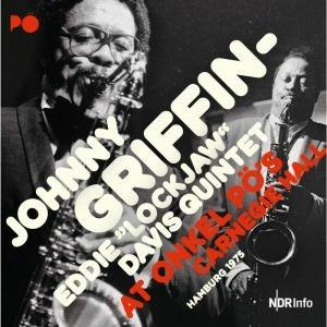 Live at Onkel Po's Carnegie Hall Hamburg - CD Audio di Johnny Griffin,Eddie Lockjaw Davis