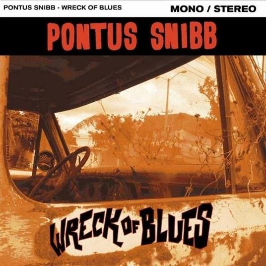 Wreck of Blues - CD Audio di Pontus Snibb