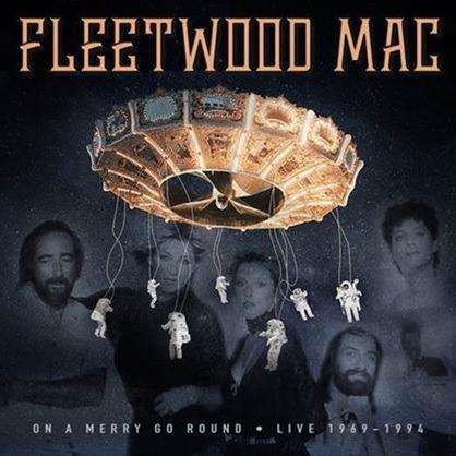 On a Merry Go Round. Live 1969-1994 - CD Audio di Fleetwood Mac