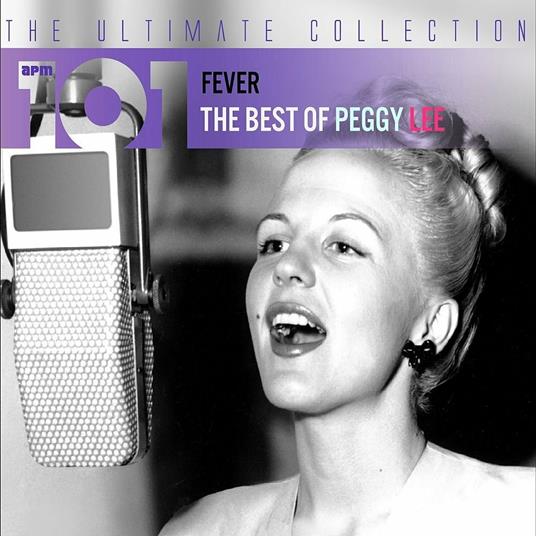 101 Fever. The Best of - CD Audio di Peggy Lee