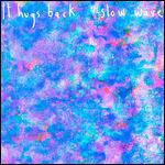 Slow Wave - Vinile LP di It Hugs Back