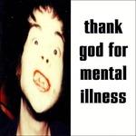 Thank God for Mental Illness - Vinile LP di Brian Jonestown Massacre