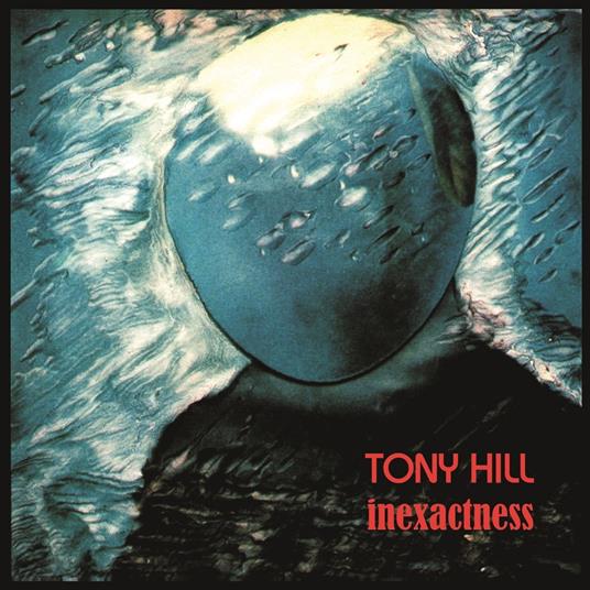 Inexactness - CD Audio di Tony Hill