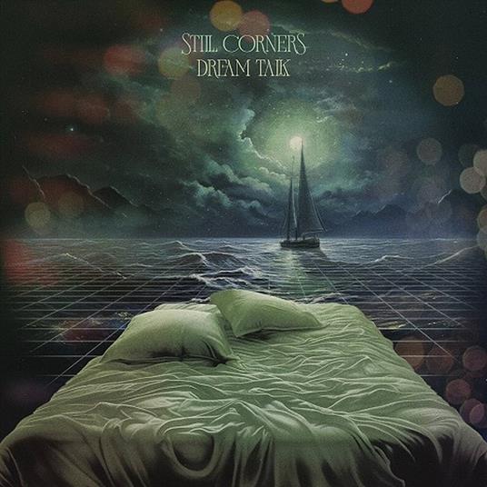 Dream Talk - CD Audio di Still Corners