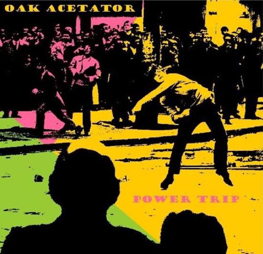 Power Trip - Vinile LP di Oak Acetator