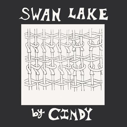 Swan Lake Ep - Vinile LP di Cindy