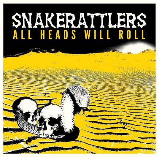 All Heads Will Roll - CD Audio di Snakerattlers