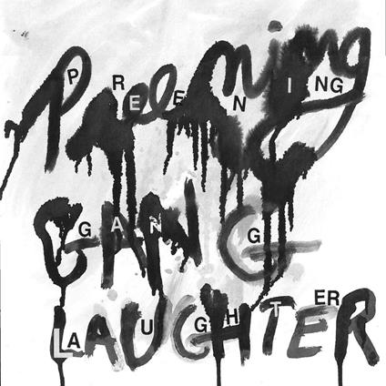 Gang Laughter - Vinile LP di Preening