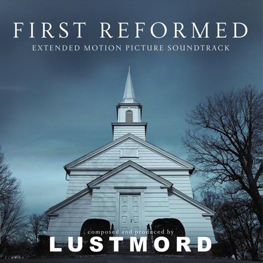 First Reformed (Colonna sonora) - Vinile LP di Lustmord