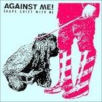 Shape Shift with Me - Vinile LP di Against Me!