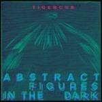 Abstract Figures in the Dark - CD Audio di Tigercub