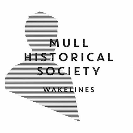 Wakelines - CD Audio di Mull Historical Society