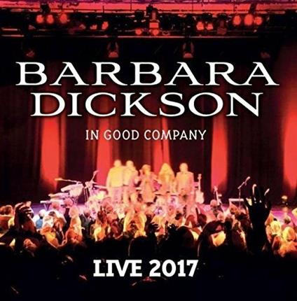 In Good Company. Live - CD Audio di Barbara Dickson