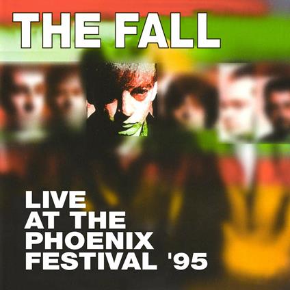 Live at the Phoenix Festival 1995 - CD Audio di Fall