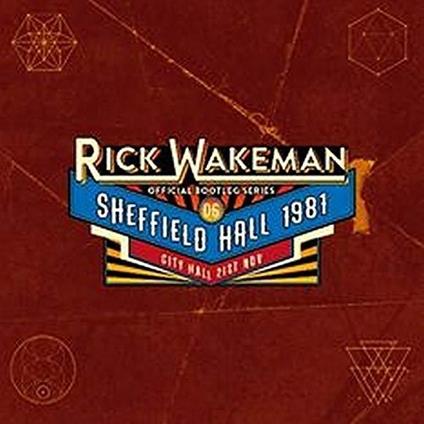 Official Bootleg Series, Vol. 6. Sheffield Hall, 21st November, 1981 - CD Audio di Rick Wakeman