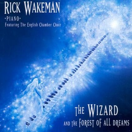 The Wizard and the Forest of All Dreams - CD Audio di Rick Wakeman