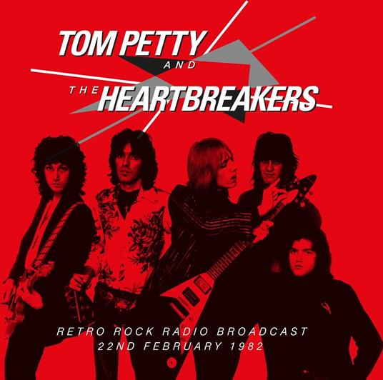 Retro Rock Radio Broadcast 22Nd Feb, 1982 - CD Audio di Tom Petty,Heartbreakers