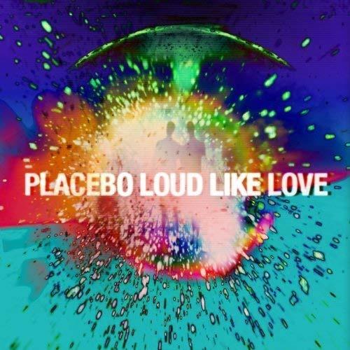 Loud Like Love - CD Audio di Placebo