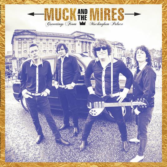 Greetings from Muckingham Palace - Vinile LP di Muck and the Mires