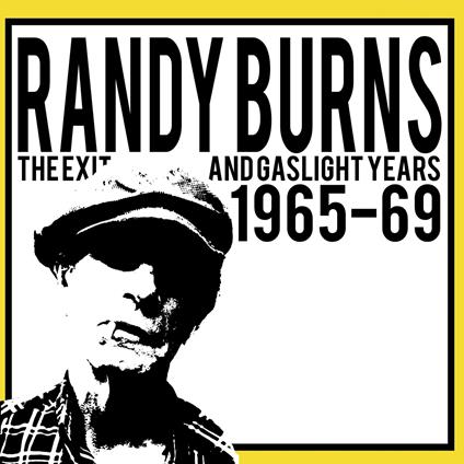 Exit And Gaslight Years1965-69 - Vinile LP di Randy Burns