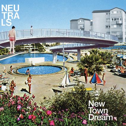 New Town Dream - Vinile LP di Neutrals