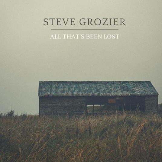 All Thats Been Lost - Vinile LP di Steve Grozier