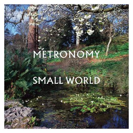 Small World - Vinile LP di Metronomy