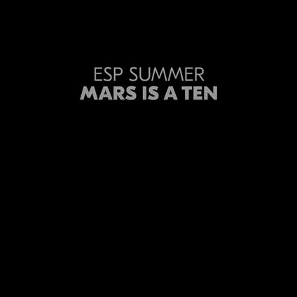 Mars Is A Ten - Vinile LP di Esp Summer