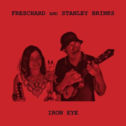 Iron Eye (Transparent Red Vinyl) - Vinile LP di Freschard & Stanley Brinks