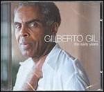 The Early Years - CD Audio di Gilberto Gil