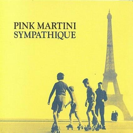 Sympathique - CD Audio di Pink Martini