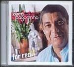 For Real - CD Audio di Zeca Pagodinho