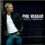 Prayer of a Common Man - CD Audio di Phil Vassar