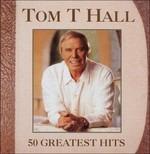 50 Greatest Hits - CD Audio di Tom T. Hall