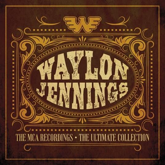 Mca Recordings. The Ultimate Collection - CD Audio di Waylon Jennings