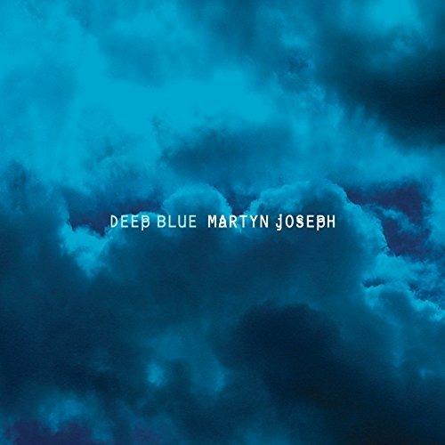 Deep Blue - CD Audio di Martyn Joseph