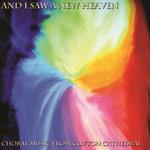 And I Saw A New Heaven: Choral Music From Clifton Cathedral