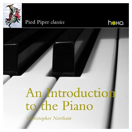 Christopher Northam - An Introduction To The Piano - CD Audio