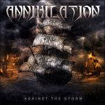 Against the Storm - CD Audio di Annihilation