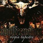 Virgin Tapestry - CD Audio di Wolfcrusher