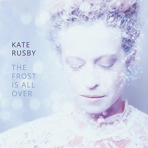 Frost Is All Over - CD Audio di Kate Rusby