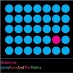 Evidence - CD Audio di John Foxx,Maths