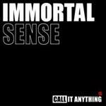 Call it Anything - CD Audio di Immortal Sense