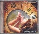 Only the Moment - CD Audio di Wendy Grondzil