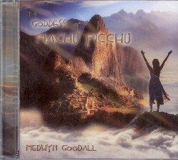 Goddes of Machu Picchu - CD Audio di Medwyn Goodall