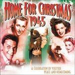 Home for Christmas 1945 - CD Audio